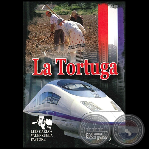 LA TORTUGA - Autor: LUIS CARLOS VALENZUELA PASTORE - Ao 2009